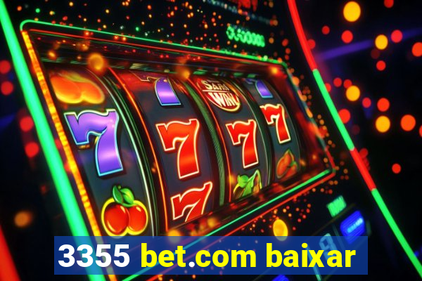 3355 bet.com baixar